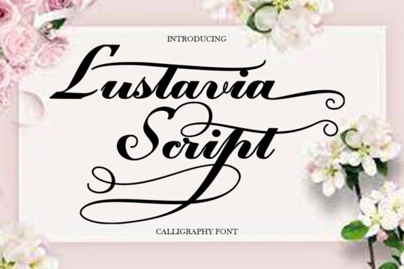 Lustavia Script: A Luxurious Typeface for Elegant Branding